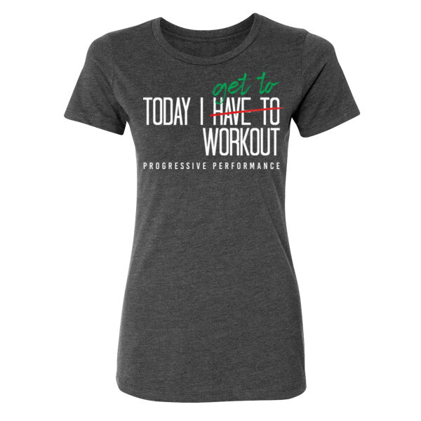 TODAY I GET TO WORKOUT - WOMEN'S FITTED T-SHIRT - $24QSV1$ Thumbnail