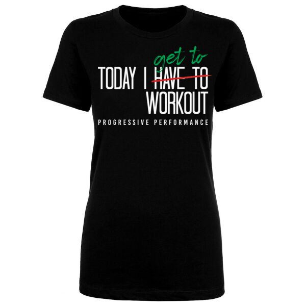 TODAY I GET TO WORKOUT - WOMEN'S FITTED T-SHIRT - $24QSV1$ Thumbnail