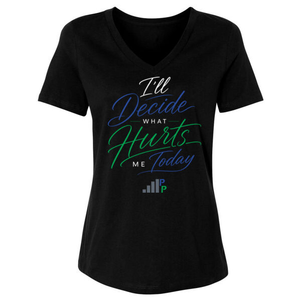 I’ll DECIDE WHAT HURTS ME TODAY - WOMEN'S RELAXED VNECK - $JT7PEN$ Thumbnail